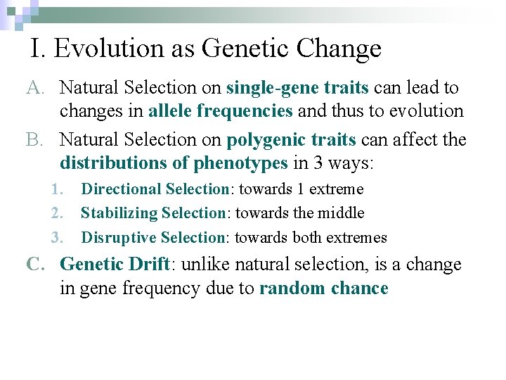 I. Evolution as Genetic Change A. Natural Selection on single-gene traits can lead to