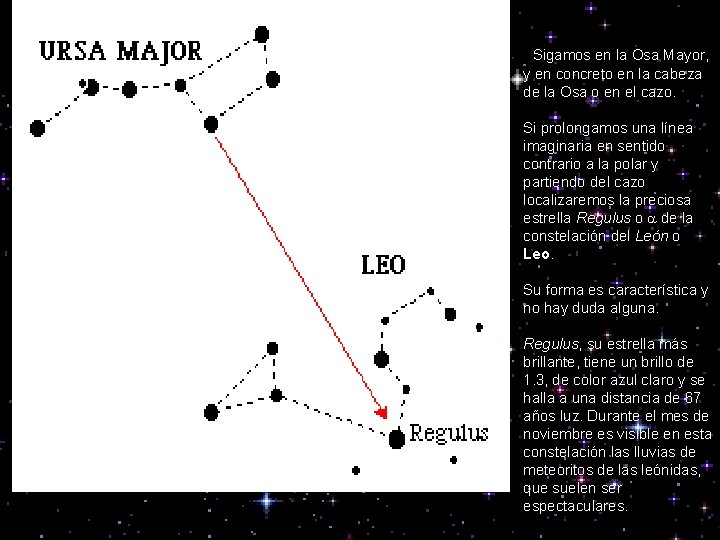  Sigamos en la Osa Mayor, y en concreto en la cabeza de la