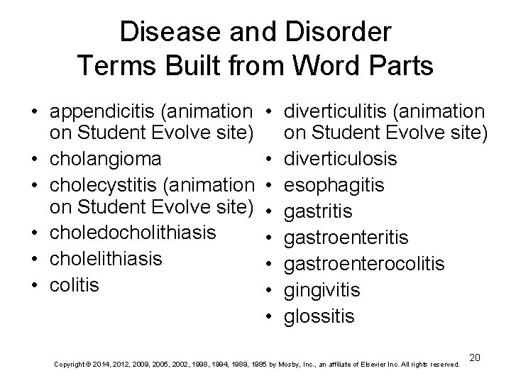 Disease and Disorder Terms Built from Word Parts • appendicitis (animation on Student Evolve