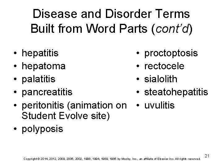 Disease and Disorder Terms Built from Word Parts (cont’d) • • • hepatitis hepatoma