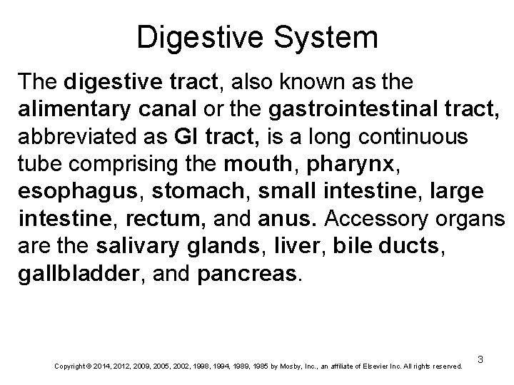 Digestive System The digestive tract, also known as the alimentary canal or the gastrointestinal