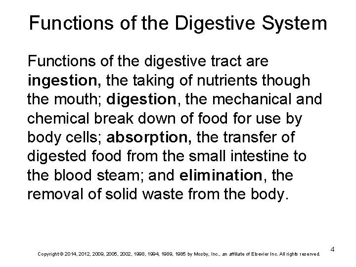 Functions of the Digestive System Functions of the digestive tract are ingestion, the taking