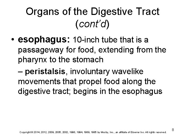 Organs of the Digestive Tract (cont’d) • esophagus: 10 -inch tube that is a