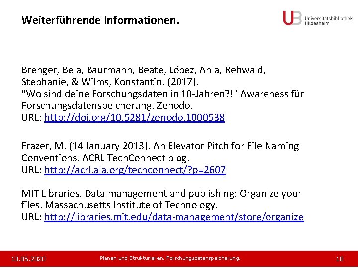 Weiterführende Informationen. Brenger, Bela, Baurmann, Beate, López, Ania, Rehwald, Stephanie, & Wilms, Konstantin. (2017).