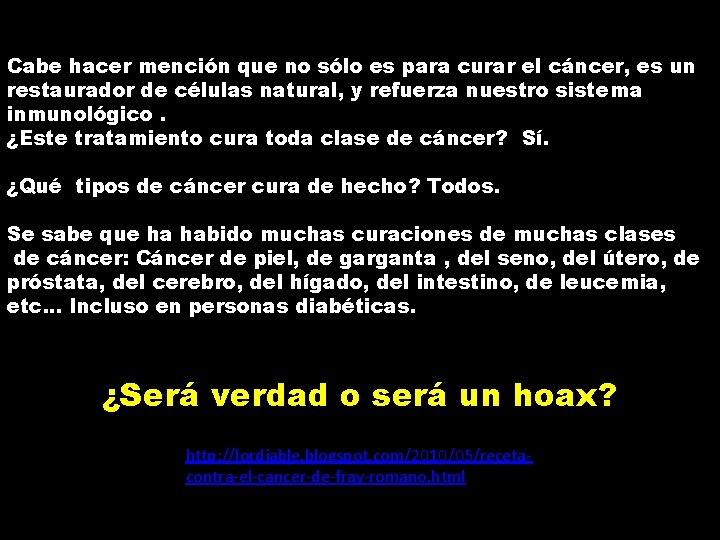 Cabe hacer mención que no sólo es para curar el cáncer, es un restaurador Cabe hacer mención que no sólo es para curar el cáncer, es un restaurador