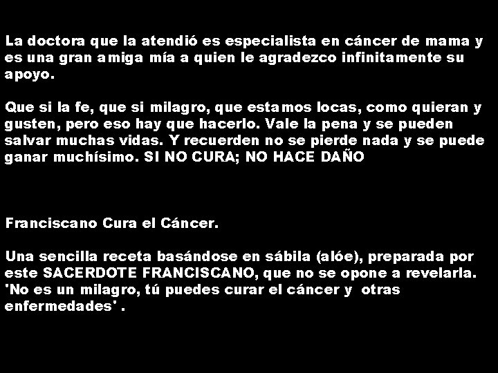 La doctora que la atendió es especialista en cáncer de mama y es una La doctora que la atendió es especialista en cáncer de mama y es una