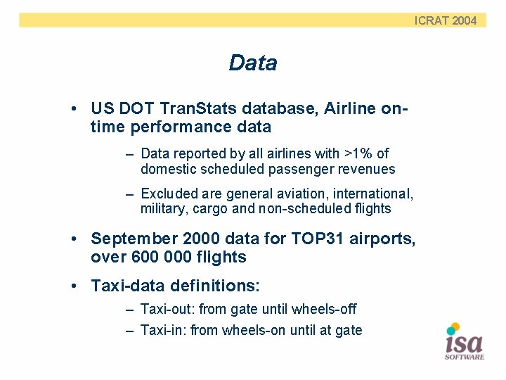 ICRAT 2004 Data • US DOT Tran. Stats database, Airline ontime performance data –