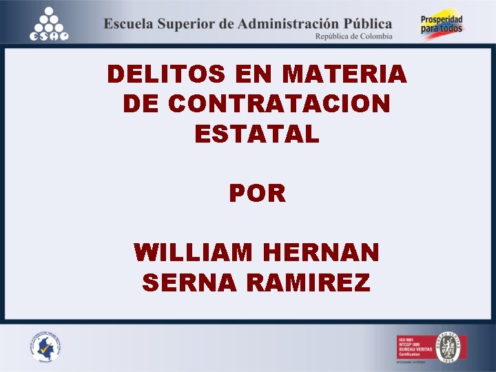 DELITOS EN MATERIA DE CONTRATACION ESTATAL POR WILLIAM HERNAN SERNA RAMIREZ 