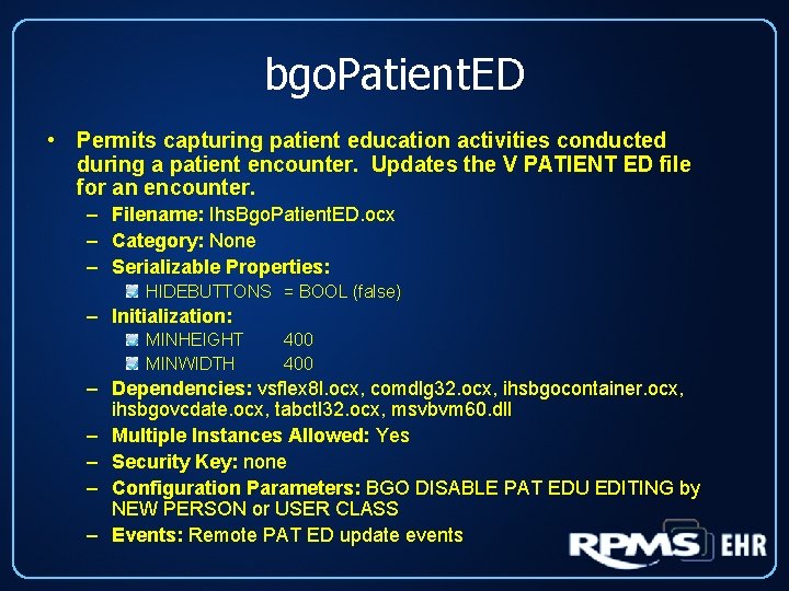 bgo. Patient. ED • Permits capturing patient education activities conducted during a patient encounter.