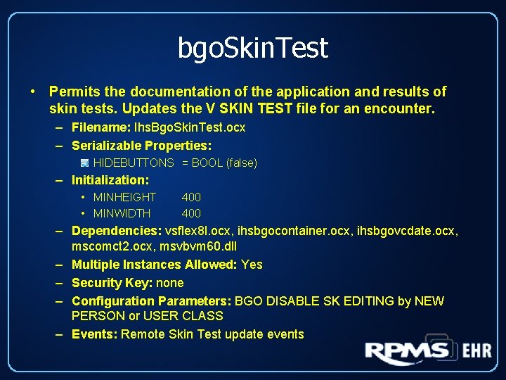 bgo. Skin. Test • Permits the documentation of the application and results of skin