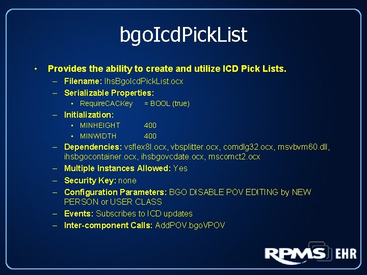 bgo. Icd. Pick. List • Provides the ability to create and utilize ICD Pick