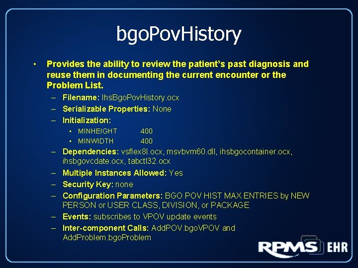 bgo. Pov. History • Provides the ability to review the patient’s past diagnosis and