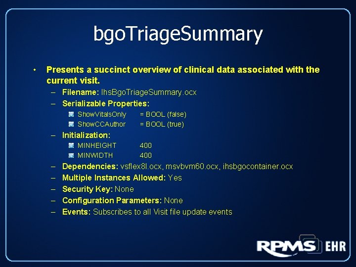 bgo. Triage. Summary • Presents a succinct overview of clinical data associated with the