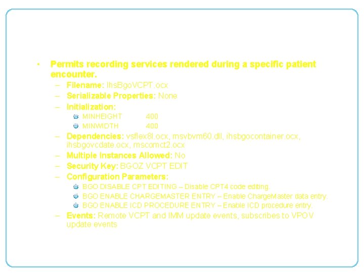 bgo. VCPT • Permits recording services rendered during a specific patient encounter. – Filename: