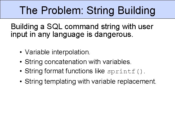 The Problem: String Building a SQL command string with user input in any language