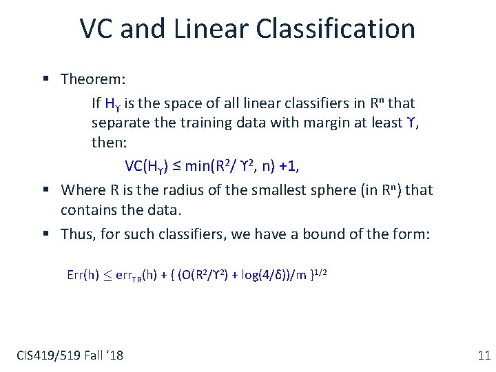VC and Linear Classification § Theorem: If Hϒ is the space of all linear
