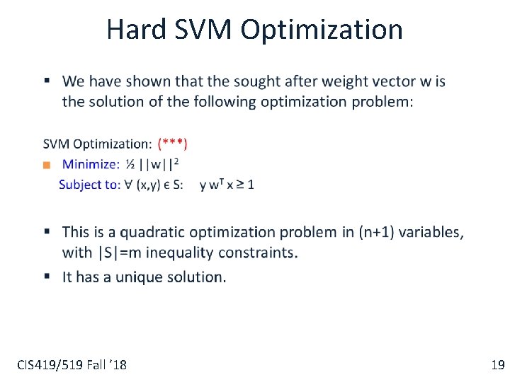 Hard SVM Optimization § CIS 419/519 Fall ’ 18 19 