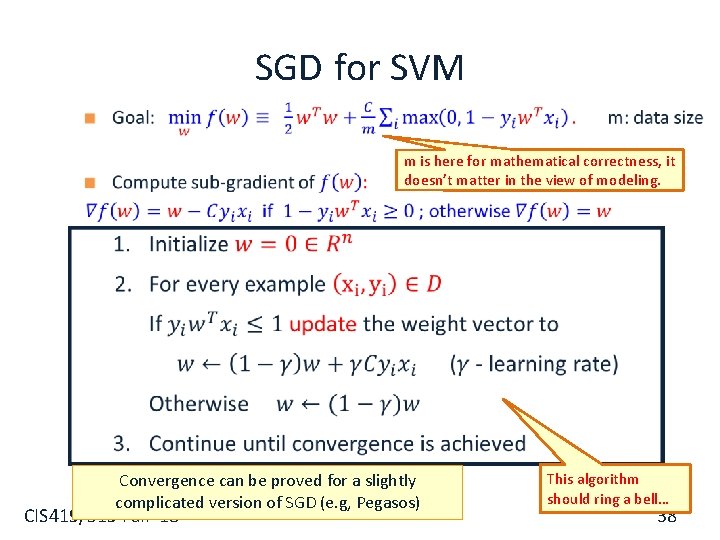 SGD for SVM § m is here for mathematical correctness, it doesn’t matter in