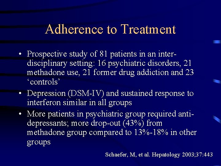 Adherence to Treatment • Prospective study of 81 patients in an interdisciplinary setting: 16