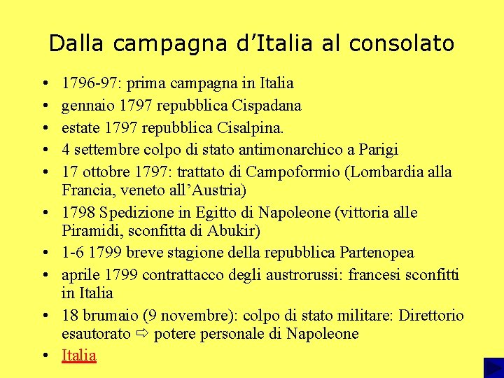 Dalla campagna d’Italia al consolato • • • 1796 -97: prima campagna in Italia
