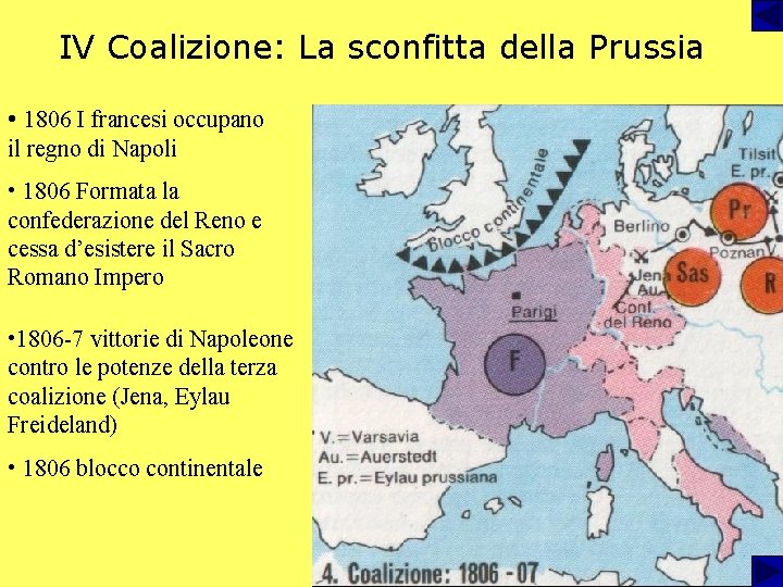 IV Coalizione: La sconfitta della Prussia • 1806 I francesi occupano il regno di