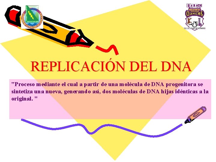 REPLICACIÓN DEL DNA "Proceso mediante el cual a partir de una molécula de DNA