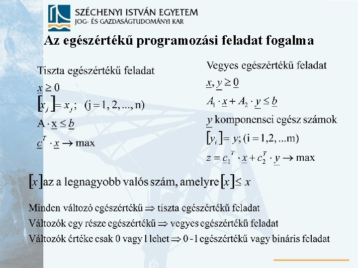 Az egészértékű programozási feladat fogalma 