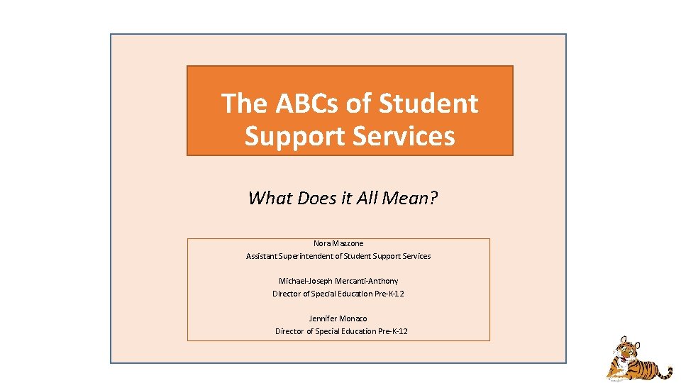 The ABCs of Student Support Services What Does it All Mean? Nora Mazzone Assistant
