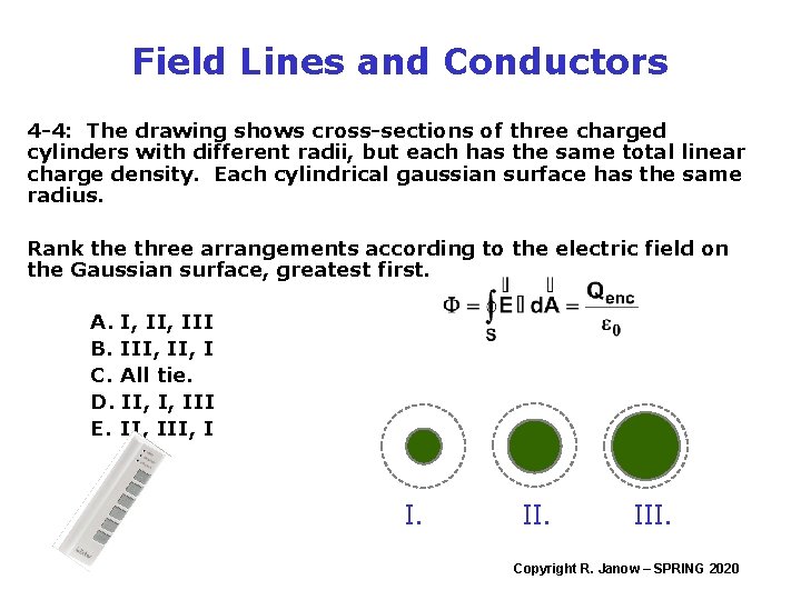 Field Lines and Conductors 4 -4: The drawing shows cross-sections of three charged cylinders