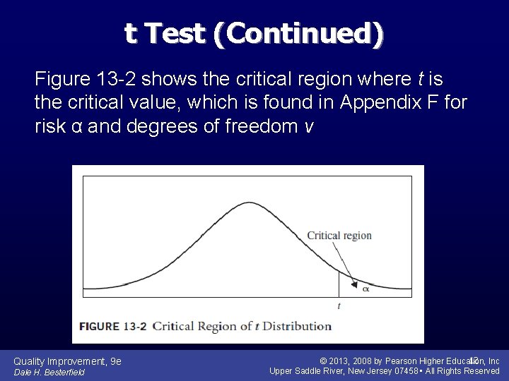 t Test (Continued) Figure 13 -2 shows the critical region where t is the