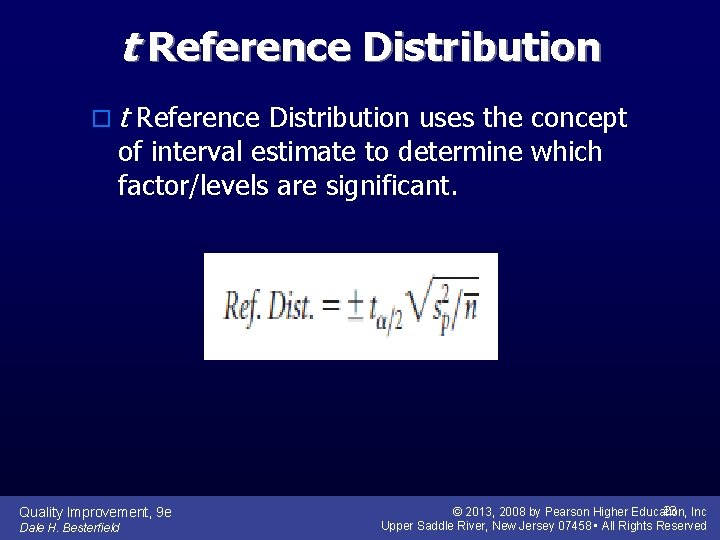 t Reference Distribution o t Reference Distribution uses the concept of interval estimate to