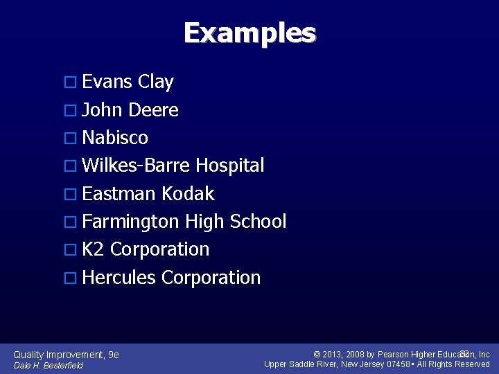 Examples o Evans Clay o John Deere o Nabisco o Wilkes-Barre Hospital o Eastman
