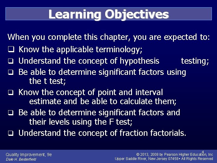 Learning Objectives When you complete this chapter, you are expected to: q Know the