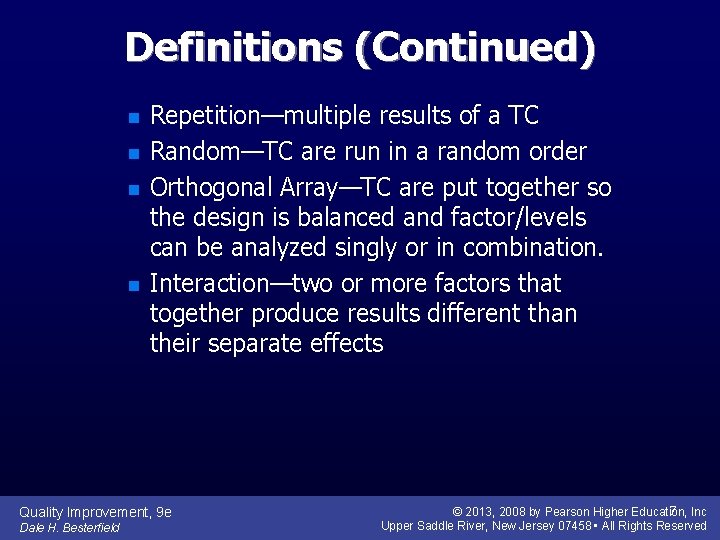 Definitions (Continued) n n Repetition—multiple results of a TC Random—TC are run in a