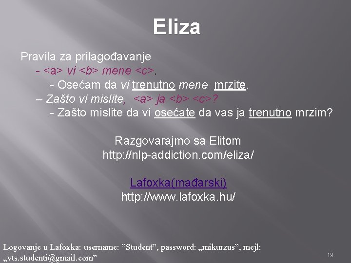 Eliza Pravila za prilagođavanje - <a> vi <b> mene <c>. - Osećam da vi