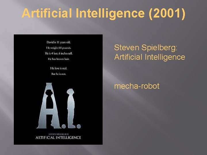 Artificial Intelligence (2001) Steven Spielberg: Artificial Intelligence mecha-robot 