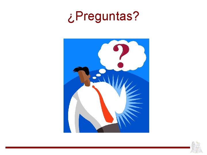 ¿Preguntas? 