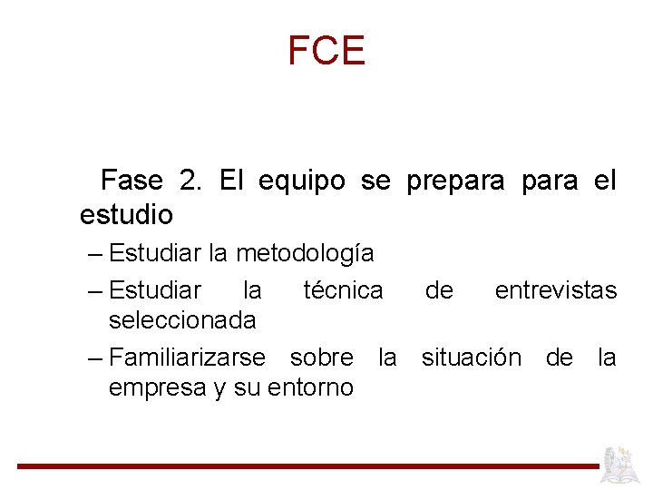 FCE Fase 2. El equipo se prepara el estudio – Estudiar la metodología –