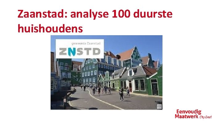 Zaanstad: analyse 100 duurste huishoudens 