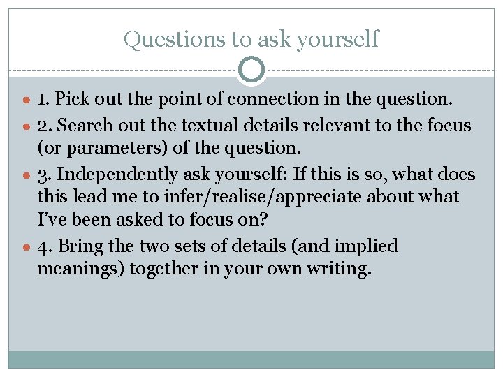 Questions to ask yourself ● 1. Pick out the point of connection in the