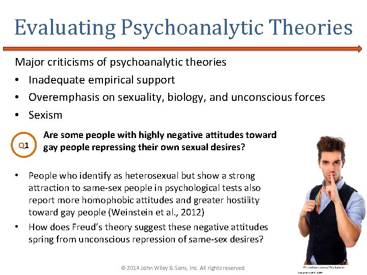 Evaluating Psychoanalytic Theories Major criticisms of psychoanalytic theories • Inadequate empirical support • Overemphasis