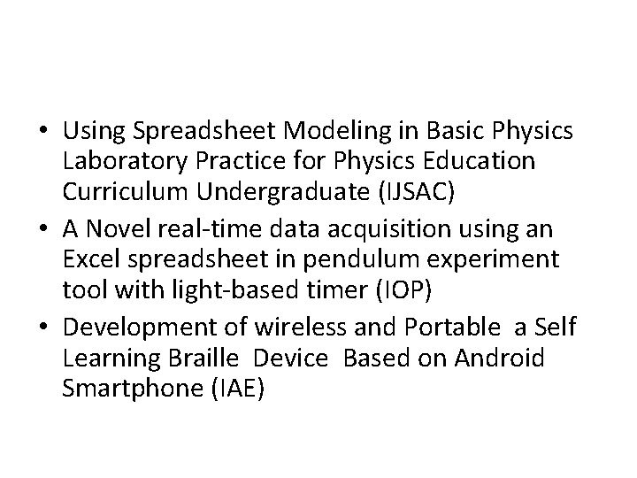  • Using Spreadsheet Modeling in Basic Physics Laboratory Practice for Physics Education Curriculum