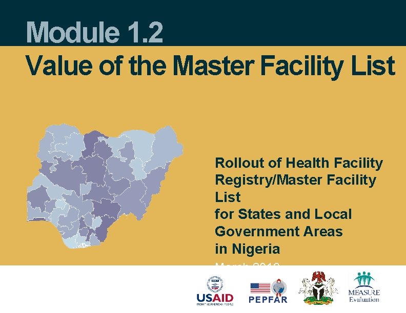 Module 1. 2 Value of the Master Facility List Rollout of Health Facility Registry/Master Module 1. 2 Value of the Master Facility List Rollout of Health Facility Registry/Master