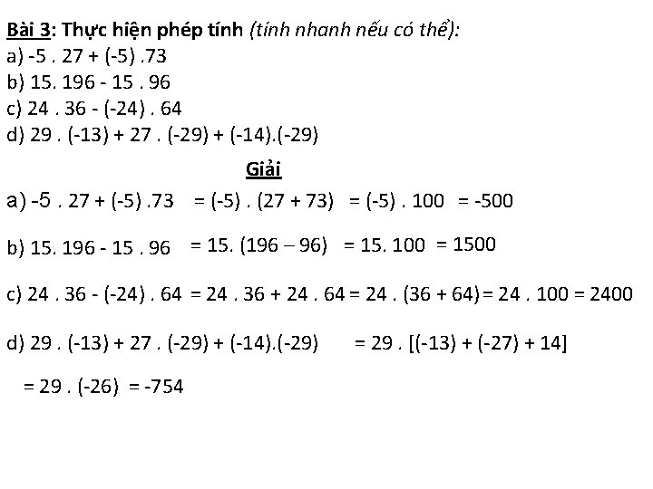 Bài 3: Thực hiện phép tính (tính nhanh nếu có thể): a) -5. 27