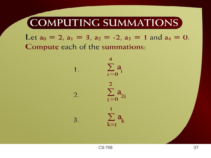 Computing Summations – (20 – 4) CS-708 37 