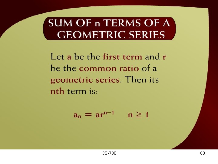 Sum of n Terms of a Geometric Series – (20 - 21) CS-708 68