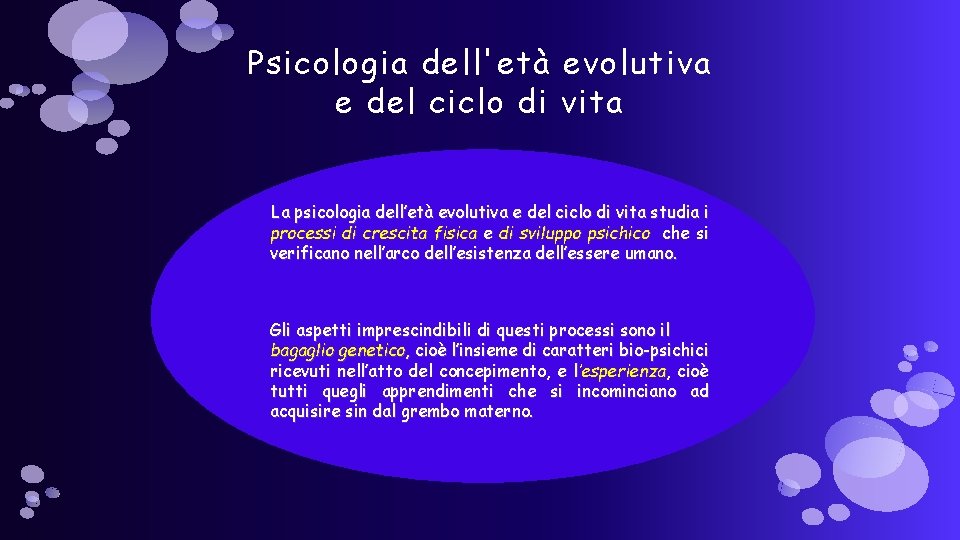 Psicologia dell'età evolutiva e del ciclo di vita La psicologia dell’età evolutiva e del