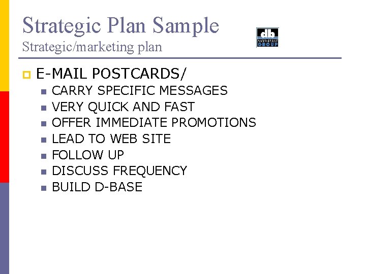 Strategic Plan Sample Strategic/marketing plan p E-MAIL POSTCARDS/ n n n n CARRY SPECIFIC