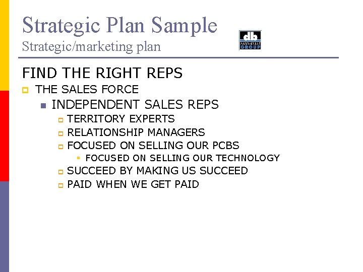 Strategic Plan Sample Strategic/marketing plan FIND THE RIGHT REPS p THE SALES FORCE n