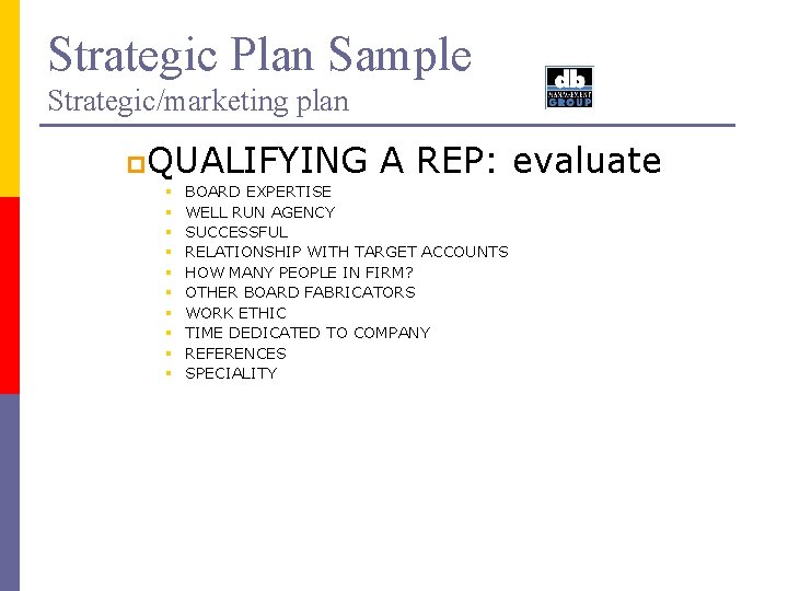 Strategic Plan Sample Strategic/marketing plan p. QUALIFYING § § § § § A REP: